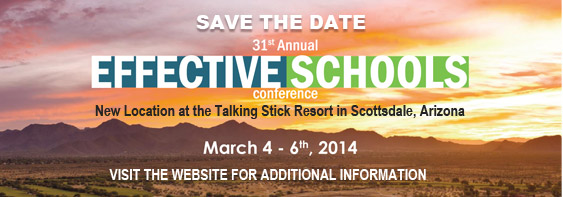 Save the Date for the 31st Annual Effective Schools Conference in 2014